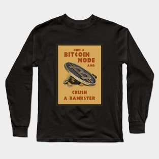 Run a Node - Crush a Bankster Long Sleeve T-Shirt